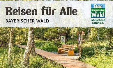 Barrierefrei Reisen im BAYERISCHEN WALD